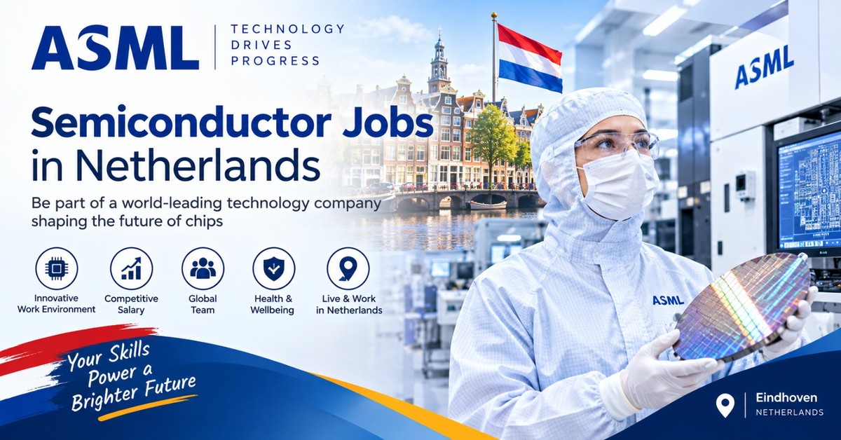 How to Apply for ASML Semiconductor Jobs in Netherlands