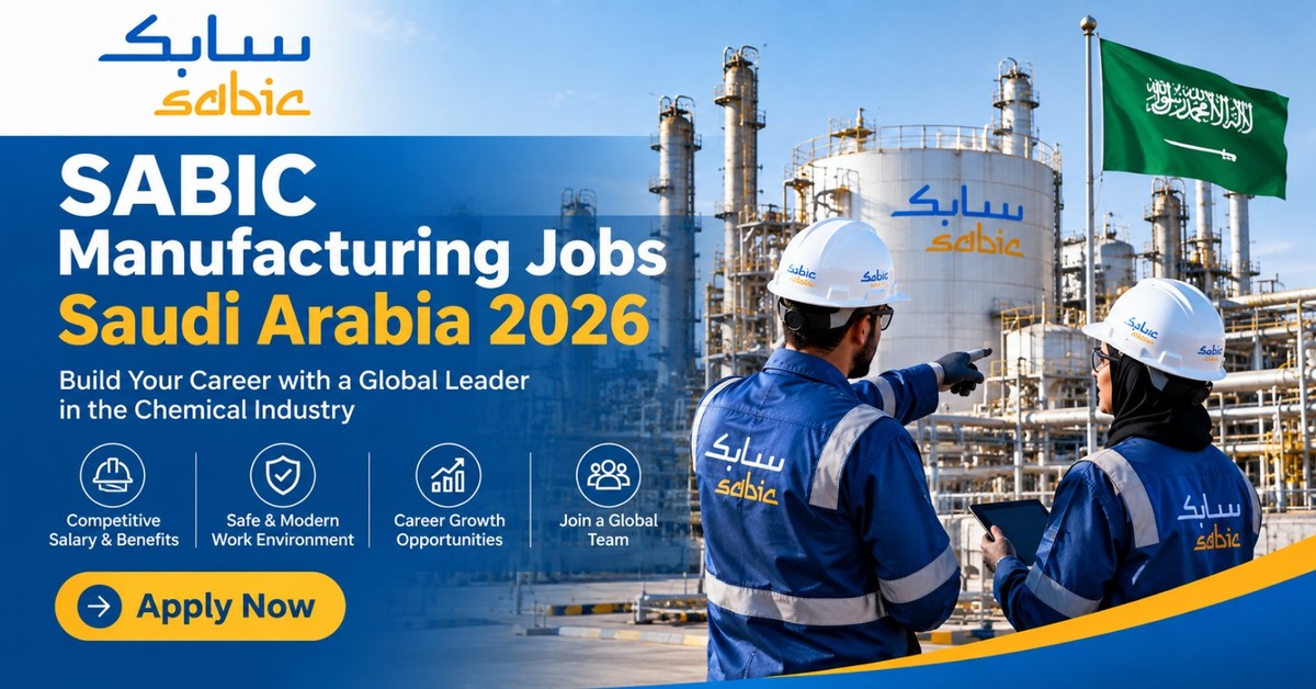 How to Apply for SABIC Manufacturing Jobs in Saudi Arabia