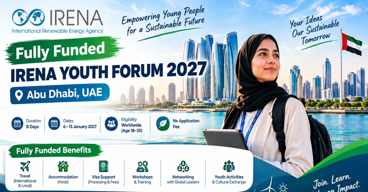 IRENA Youth Forum 2027 in Abu Dhabi, fully funded, 6 to 13 January 2027